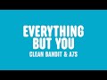 Clean Bandit - Everything But You (Lyrics) [feat. A7S]