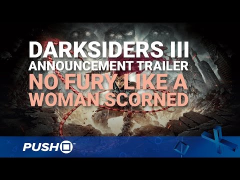 Darksiders III PS4 Announcement Trailer: No Fury Like a Woman Scorned | PlayStation 4