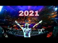 New Year Mix 2021 - Best of EDM Party Electro House & Festival Music & Progressive House