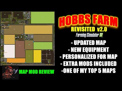 FS17 - Hobbs Farm Map (Revisited) "Updated Link" v4.5 "Map Mod Review"