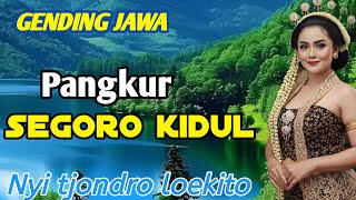 Download lagu GENDING JAWA PANGKUR SEGORO KIDUL ~ SPESIAL NYI TJONDRO LOEKITO ~ JAN NYAMLENG TENAN mp3