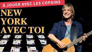 Comment Jouer New York avec Toi / 2 Niveaux Dy©butant &amp; Intermy©diaire (Tuto Guitare Acoustique + Tab)