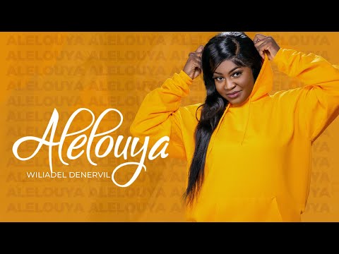 WILIADEL DENERVIL - ALELOUYA  (Official Video)