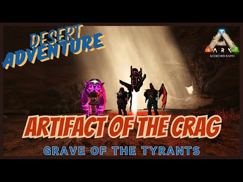 Exploring Grave of the Tyrants for The Artifact of the Crag  (ep 7) Desert Adventure! : ARK [ASE]