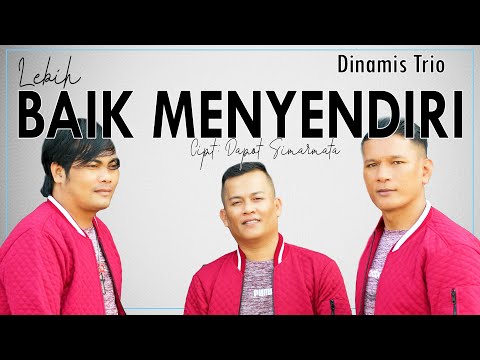Dinamis Trio - Lebih Baik Menyendiri (Lagu Batak Terbaru 2021) Official Music Video
