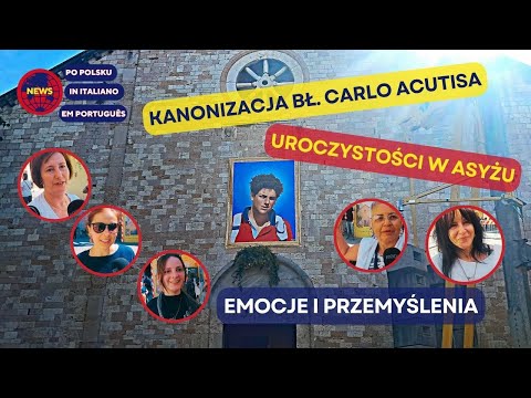 KANONIZACJA CARLO ACUTISA. EMOCJE UCZESTNIKÓW UROCZYSTOŚCI W ASYŻU. CO MYŚLĄ O ŚWIĘTYM? [pl, it, pt]