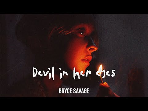 Bryce Savage - Devil in Her Eyes