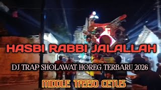 Download lagu DJ SHOLAWAT HASBI RABBI JALLALLAH FULL BASS HOREG MIDDLE TASSO NROTOK mp3