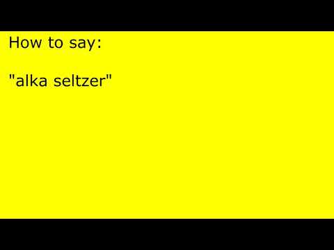 How to pronounce alka seltzer