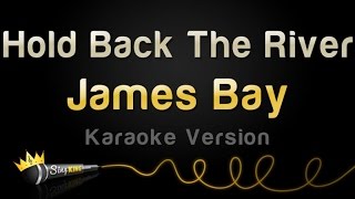 James Bay - Hold Back The River (Karaoke Version)