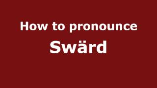 How to pronounce Swärd