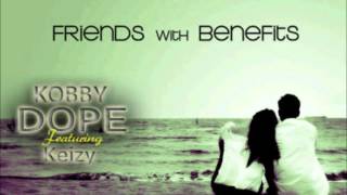 Kobby Dope- Friends with benefit (with lyrics)
