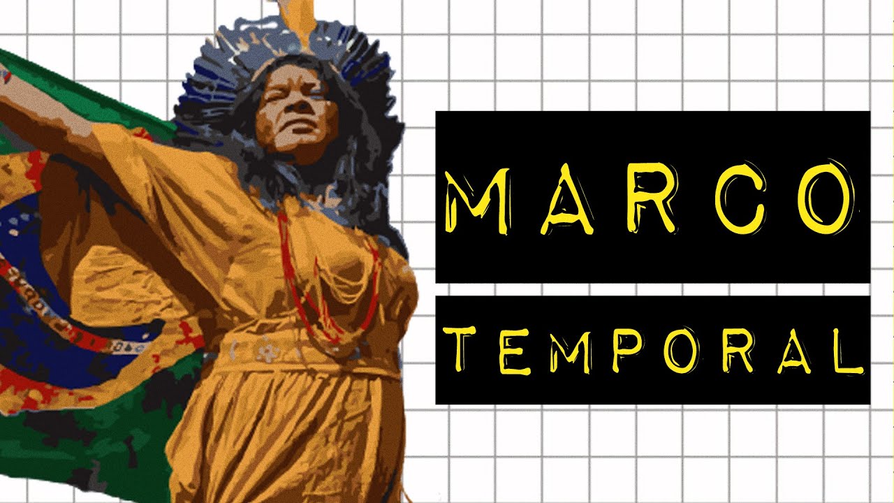 PARA ENTENDER O MARCO TEMPORAL