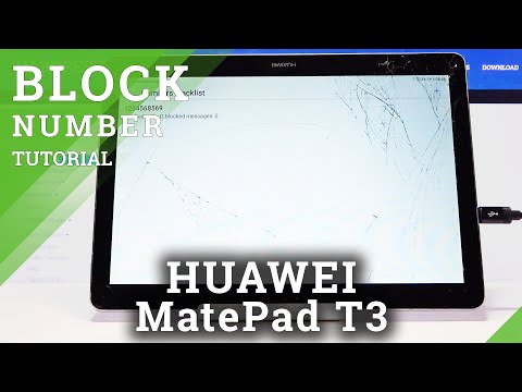 How to Block Number in HUAWEI MediaPad T3 – Block Calls & Texts