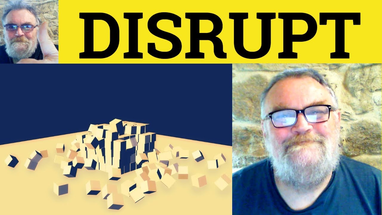 😎 Disrupt Meaning - Disruption Defined - Disruptive Definition - Disrupt Disruption Disruptive