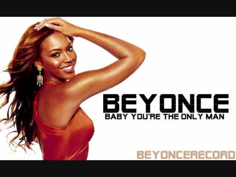 NEW SONG 2010: Beyonce - Baby You're The Only Man (Unreleased) HQ