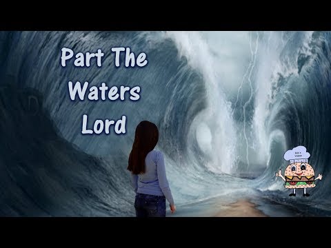 Part The Waters Lord video