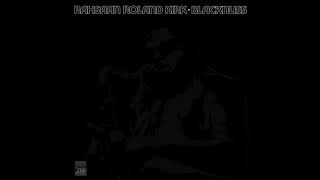 Rahsaan Roland Kirk ~ Blacknuss