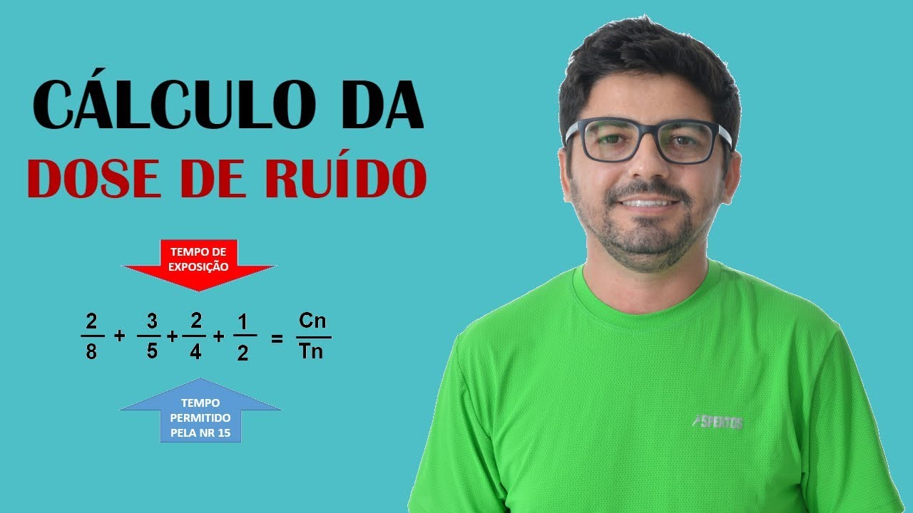 Cálculo da Dose de Ruído - SIMPLIFICADO - NR 15 (Passo a Passo)
