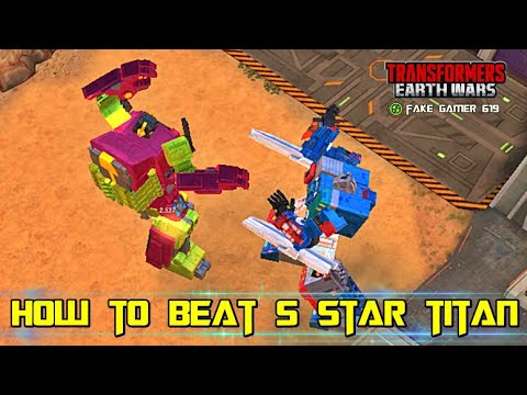 HOW TO DESTROY 5-STAR TITAN - TRANSFORMERS: EARTH WARS