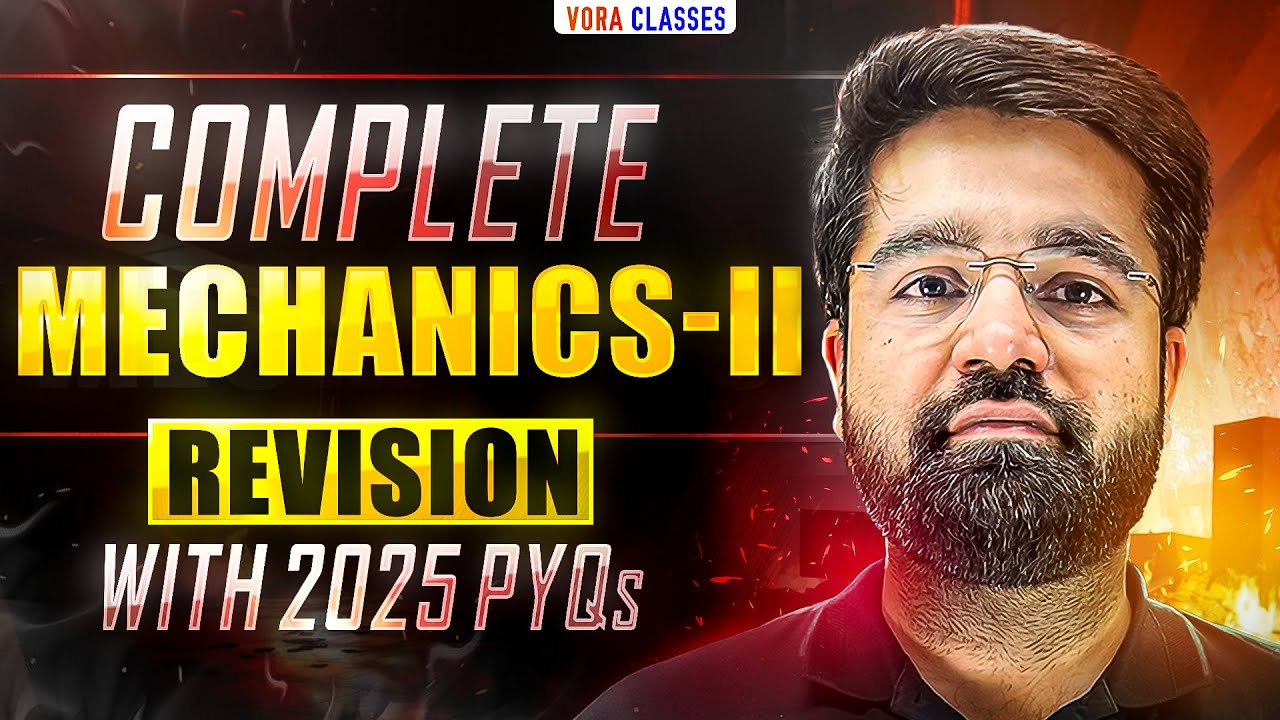 Complete MECHANICS-2 REVISION One Shot with JEE Main 2025 PYQs