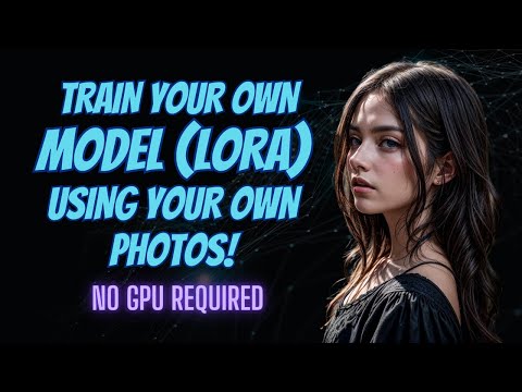 How to Train Your Own AI Model (LoRA) Using Personal or Favorite Celebrity Photos Without any GPU.