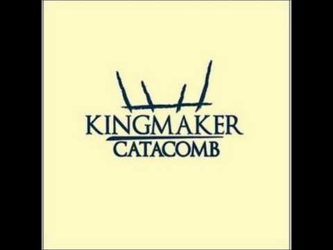 KINGMAKER - Catacomb