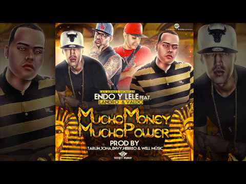 Endo Y Lele Ft Valdo el Leopardo y Landro - Mucho Money Mucho Power