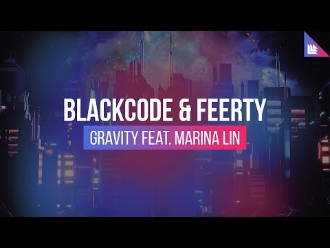 Blackcode & Feerty feat. Marina Lin - Gravity