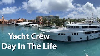Day in the Life: YACHT CREW - Work with me, yacht crew duties, daily work schedule