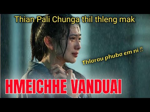 HMEICHHE VANDUAI // By - Hc Lalrinzuali