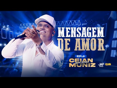 Ceian Muniz - Mensagem De Amor - EP4 DVD "Nossa História" | Tô Na Mídia Music