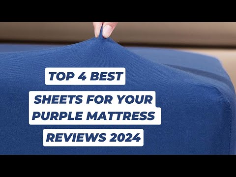 Top 4 Best Sheets For Your Purple Mattress Reviews in 2024