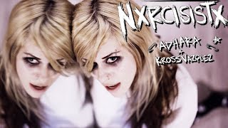 Narcisista - ★Adhara★ &amp; Kross Vazquez - PX.Vive Vol.1