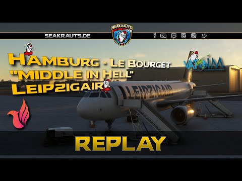 Hamburg - Le Bourget | Fenix A320 - LHA Tour "Middle in Hell" | VATSIM - MSFS 2020 [Deutsch]