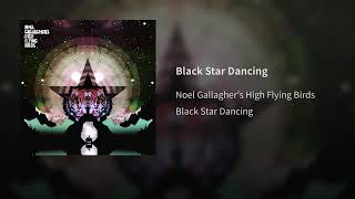 Noel Gallagher&#39;s High Flying Birds - Black Star Dancing (NEW SONG)