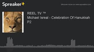Michael Isreal - P2 Celebration Of Hanukkah (The First Book Of Maccabees)