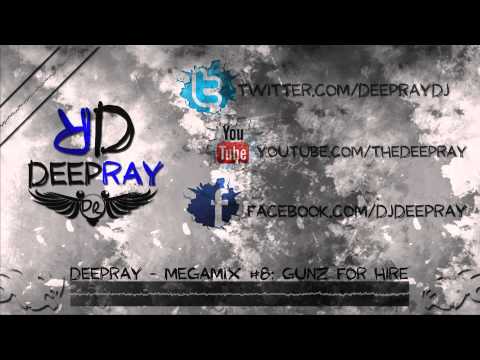 DEEPRAY - MEGAMIX #8: GUNZ FOR HIRE / RAN-D / ADARO