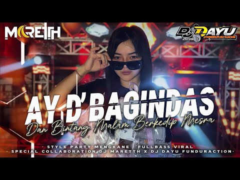 DJ AY D’BAGINDAS STYLE PARTY MENGKANE • SPECIAL COLLABORATION DJ MARETTH X DJ DAYU FUNDURACTION