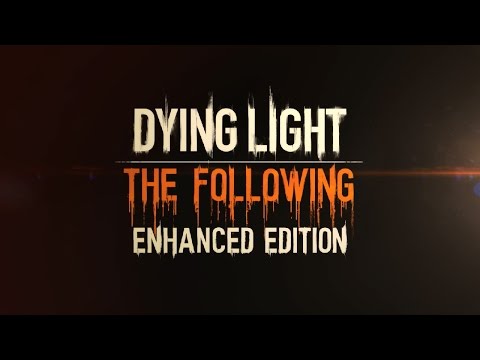 Dying Light: The Following Enhanced Edition LAUNCH-TRAILER | Trailer (DEUTSCH)