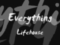 Lifehouse - Everything Lyrics 