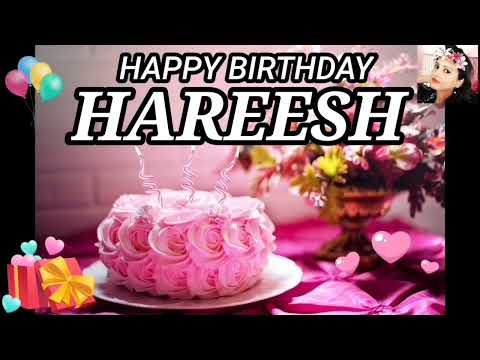 Happy Birthday: Happy Birthday Song HAREESH 🎂 HAREESH Happy Birthday Song 🎂 #HappyBirthday