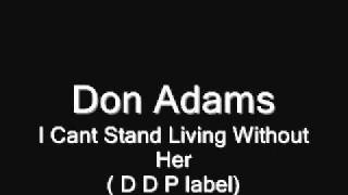 I Cant Stand Living Without Her