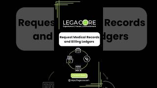 Request Medical Records and Billing Ledgers | Legacore