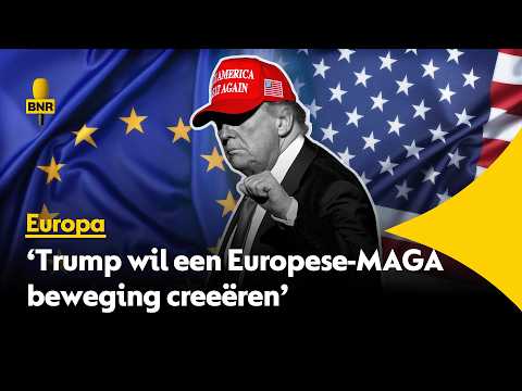 Trump-regering wil Europese politiek beïnvloeden via radicaal-rechtse netwerken