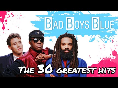 BAD BOYS BLUE - THE 30 GREATEST HITS - MEGA MIX