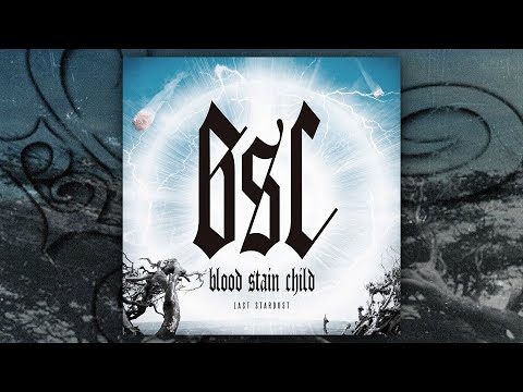 Blood Stain Child - Last Stardust (FULL EP/2014)