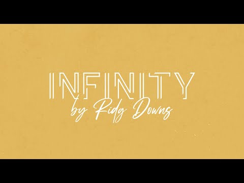 Ridg Downs - Infinity (Official Lyric Video)