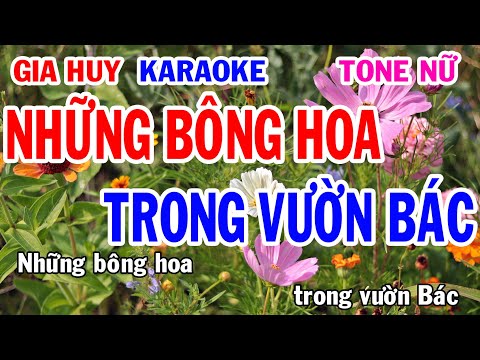 Karaoke  Những Bông Hoa Trong Vườn Bác  Tone Nữ  Nhạc Sống  gia huy karaoke