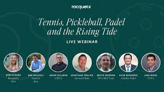 Webinar | Tennis, Pickleball, Padel and the Rising Tide